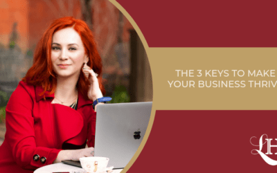 The 3 Keys To Make Your Business Thrive