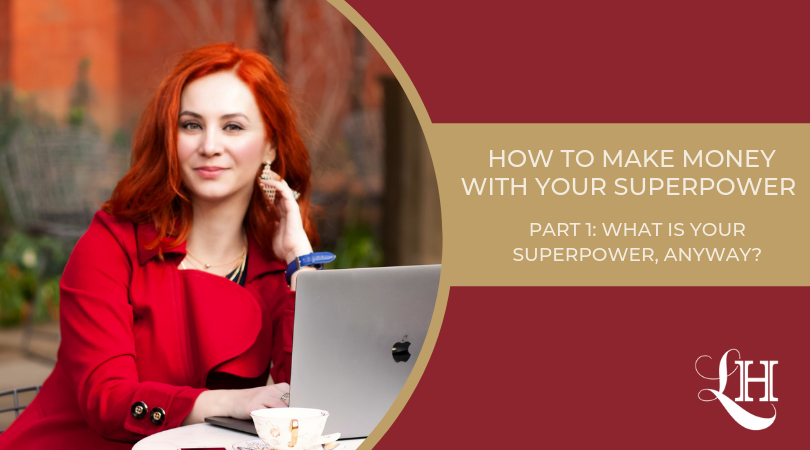 How To Make Money With Your Superpower